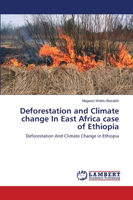 Deforestation and Climate change In East Africa case of Ethiopia