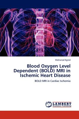 Blood Oxygen Level Dependent (Bold) MRI in Ischemic Heart Disease