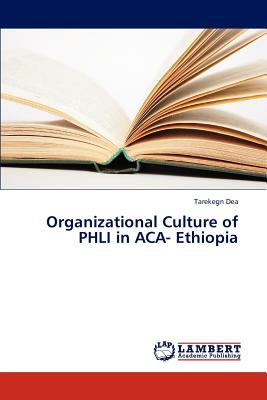 Organizational Culture of Phli in ACA- Ethiopia