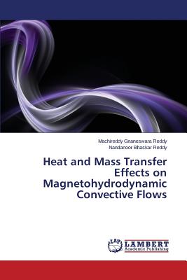Heat and Mass Transfer Effects on Magnetohydrodynamic Convective Flows