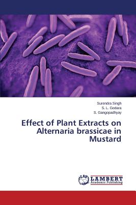 Effect of Plant Extracts on Alternaria brassicae in Mustard