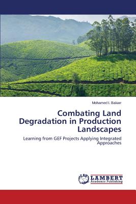 Combating Land Degradation in Production Landscapes