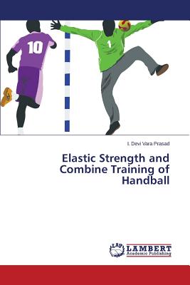 Elastic Strength and Combine Training of Handball