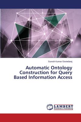 Automatic Ontology Construction for Query Based Information Access