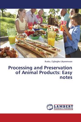 Processing and Preservation of Animal Products: Easy notes