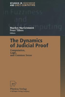 The Dynamics of Judicial Proof: Computation, Logic, and Common Sense