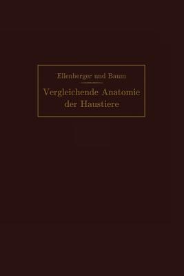Handbuch Der Vergleichenden Anatomie Der Haustiere