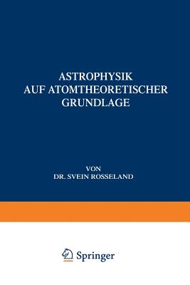 Astrophysik: Auf Atomtheoretischer Grundlage