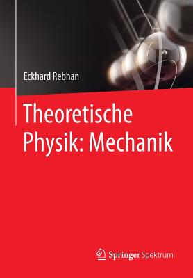 Theoretische Physik: Mechanik