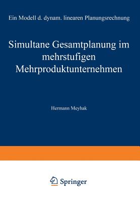 Simultane Gesamtplanung Im Mehrstufigen Mehrproduktunternehmen: Ein Modell Der Dynamischen Linearen Planungsrechnung