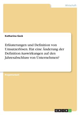 Erläuterungen und Definition von Umsatzerlösen. Hat eine Änderung der Definition Auswirkungen auf den Jahresabschluss von Unternehmen?