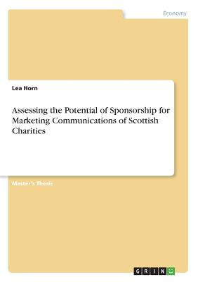 Assessing the Potential of Sponsorship for Marketing Communications of Scottish Charities