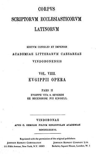 Eugippii Opera - Pars II: Eugippi Vita S. Severini - Ed. Pius Knoll/Reprint