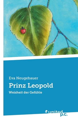 Prinz Leopold: Weisheit der Gefühle