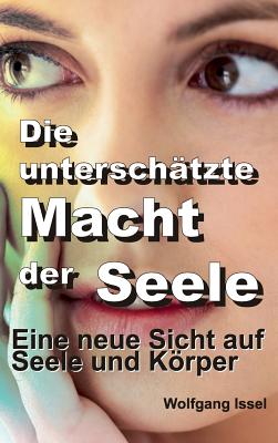 Die unterschätzte Macht der Seele