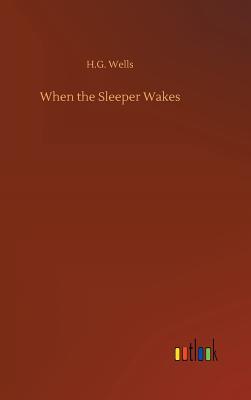 When the Sleeper Wakes