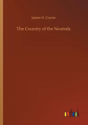 The Country of the Neutrals