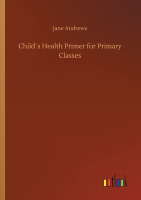 Child´s Health Primer for Primary Classes