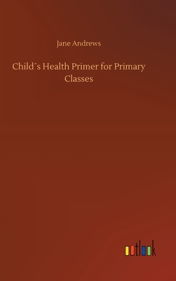 Child´s Health Primer for Primary Classes