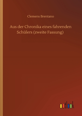 Aus der Chronika eines fahrenden Schülers (zweite Fassung)