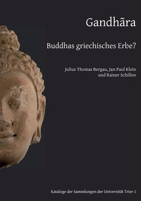 Gandhãra: Buddhas griechisches Erbe?