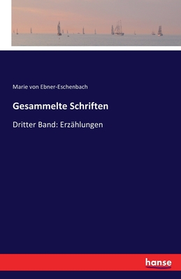 Gesammelte Schriften: Dritter Band: Erzählungen