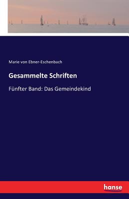 Gesammelte Schriften: Fünfter Band: Das Gemeindekind