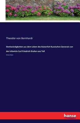 Denkwürdigkeiten aus dem Leben des Kaiserlich Russischen Generals von der Infantrie Carl Friedrich Grafen von Toll: Dritter Band