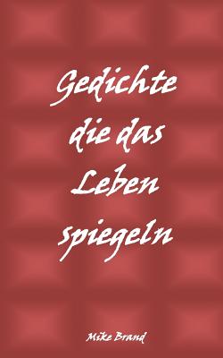 Gedichte die das Leben spiegeln