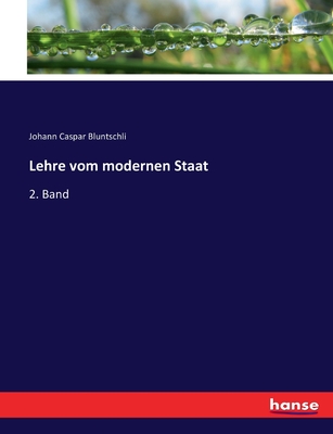 Lehre vom modernen Staat: 2. Band