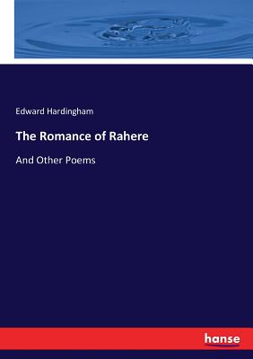 The Romance of Rahere: And Other Poems