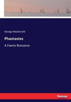 Phantastes: A Faerie Romance