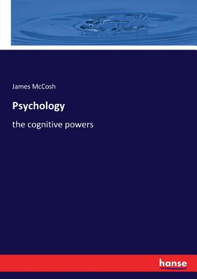 Psychology: the cognitive powers