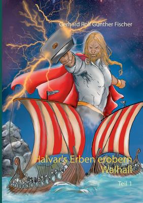 Halvar's Erben erobern Wallhall: Teil 1