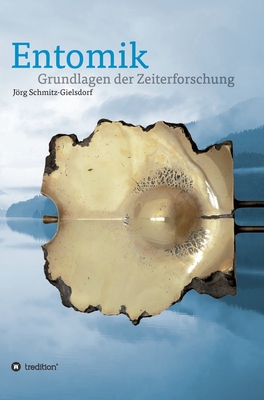 Entomik: Grundlagen der Zeiterforschung