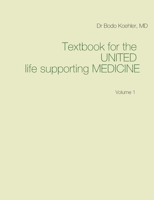 Textbook for the United life supporting Medicine: Volume 1