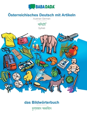 BABADADA, Österreichisches Deutsch mit Artikeln - Sylheti (in bengali script), das Bildwörterbuch - visual dictionary (in bengali script): Austrian Ge