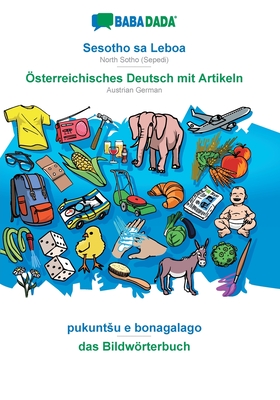 BABADADA, Sesotho sa Leboa - Österreichisches Deutsch mit Artikeln, pukuntsu e bonagalago - das Bildwörterbuch: North Sotho (Sepedi) - Austrian German