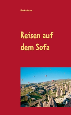 Reisen auf dem Sofa: quer durch halb Europa