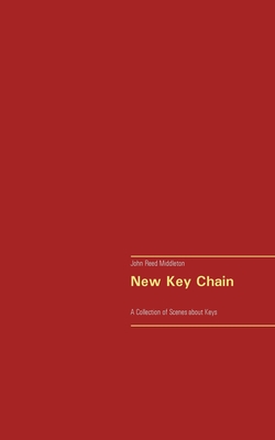 New Key Chain: A Collection of Scenes about Keys