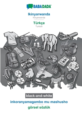 BABADADA black-and-white, Ikinyarwanda - Türkçe, inkoranyamagambo mu mashusho - görsel sözlük: Kinyarwanda - Turkish, visual dictionary