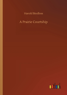 A Prairie Courtship