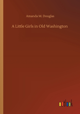 A Little Girls in Old Washington