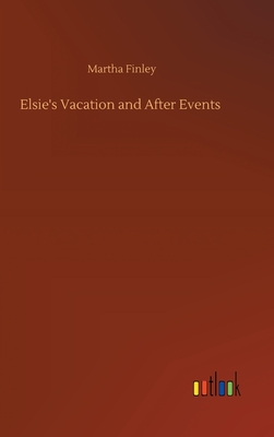 Elsie's Vacation and After Events