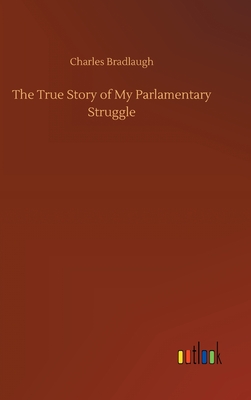 The True Story of My Parlamentary Struggle