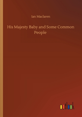 His Majesty Baby and Some Common People