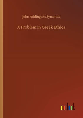 A Problem in Greek Ethics