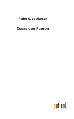 Cosas que Fueron
