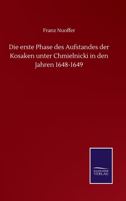 Die erste Phase des Aufstandes der Kosaken unter Chmielnicki in den Jahren 1648-1649