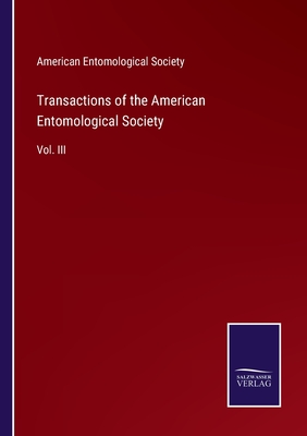 Transactions of the American Entomological Society: Vol. III